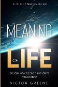 Life Changing Book: Meaning of Life - Do You Know The One Thing You've Been Missing?