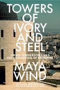 Towers of Ivory & Steel