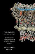 The Jewelers of the Ummah: A Potential History of the Jewish Muslim World