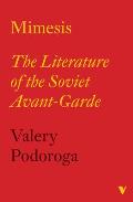 Mimesis: The Literature of the Soviet Avant-Garde