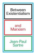 Between Existentialism & Marxism