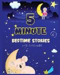 5 Minute Bedtime Stories for Toddlers: A Collection of Short Good Night Tales with Strong Morals and Affirmations to Help Children Fall Asleep Easily