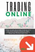 Trading Online: Guida essenziale alle strategie di successo. Crea una rendita finanziaria costante e sicura. Impara una strategia prat