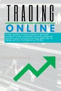 Trading Online Essential guide: to successful strategies. Create consistent and secure financial returns. Learn a practical strategy applicable on Swi