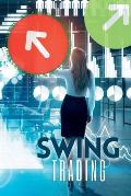Swing Trading: Strategies, tools and practical tips to maximize profits and manage risk