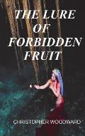 The Lure of Forbidden Fruit