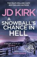 A Snowball's Chance in Hell