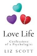 Love Life Confessions of a Psychologist