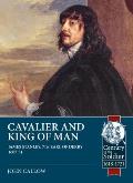 Cavalier and King of Man: James Stanley, 7th Earl of Derby 1607-51