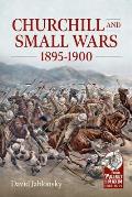 Churchill and Small Wars, 1895-1900