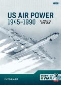 Us Air Power, 1945-1990 Volume 2: Us Bombers, 1945-1949