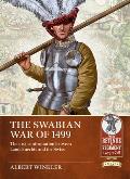 The Swabian War of 1499: The First Confrontation Between Landsknechts and the Swiss