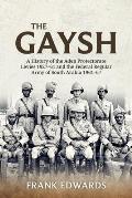 The Gaysh: A History of the Aden Protectorate Levies 1927-61 and the Federal Regular Army of South Arabia 1961-67