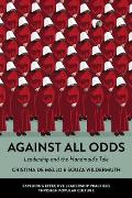 Against All Odds: Leadership and the Handmaid's Tale