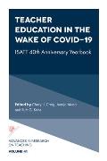 Teacher Education in the Wake of Covid-19: Isatt 40th Anniversary Yearbook