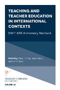 Teaching and Teacher Education in International Contexts: Isatt 40th Anniversary Yearbook