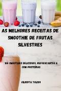 As Melhores Receitas de Smoothie de Frutas Silvestres
