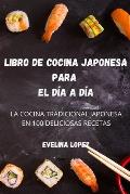 Libro de Cocina Japonesa Para El D?a a D?a