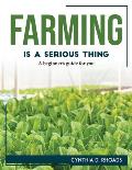 Farming is a serious thing: A beginner's guide for you