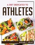 A Diet Dedicated to Athletes
