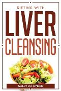 Dieting With Liver Cleansing