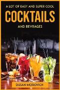 A lot of easy and super cool cocktails and bevrages