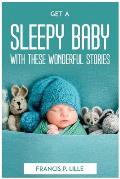 Get a Sleepy Baby with These Wonderful Stories