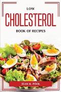 Low cholesterol book of recipes