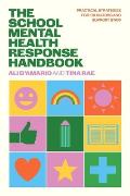 The School Mental Health Response Handbook: Practical Strategies for Educators and Support Staff