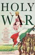 Holy War: The Untold Story of Catholic Italy's Crusade Against the Ethiopian Orthodox Church