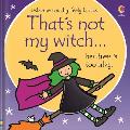 That's Not My Witch...: A Halloween Book for Kids
