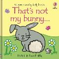 That's Not My Bunny...: An Easter and Springtime Book for Kids
