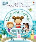 Very First Questions and Answers What Are Germs?