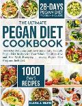 The Ultimate Pegan Diet Cookbook: 1000-Day Delicious and Environmentally Friendly Pegan Diet Recipes for Your Whole Family to Live and Eat Well Everyd