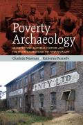 Poverty Archaeology: Architecture, Material Culture and the Workhouse Under the New Poor Law