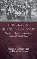 Ethnographers Before Malinowski: Pioneers of Anthropological Fieldwork, 1870-1922