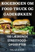 Kogebogen Om Food Truck Og Gadek?kken