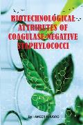 Biotechnological Attributes of Coagulase-Negative Staphylococci