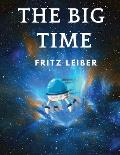 The Big Time: Winner Hugo Award for Best Science Fiction Novel
