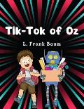 Tik-Tok of Oz, by L. Frank Baum: Children Classic Literature