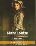 Mary Louise, by L. Frank Baum: A Classic Children Story