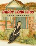Daddy Long Legs: A Tale About a Girl That Succeeding Against the Odds