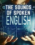 The Sounds Of Spoken English: A Manual Of Ear Training For English Students