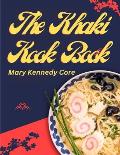 The Khaki Kook Book: A Collection of a Hundred Cheap and Practical Recipes Mostly from Asia