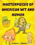 Masterpieces Of American Wit And Humor: An Anthology of the American Humor