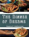The Dinner of Dreams: Delicious Recipes Color illustrated
