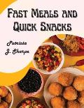 Fast Meals and Quick Snacks: A Color Illustrated Cookbook
