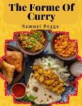 The Forme Of Curry: The Method of Cooking Curry