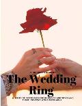 The Wedding Ring - A Series of Discourses for Husbands and Wives and Those Contemplating Matrimony