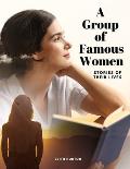 A Group of Famous Women: Stories of their lives